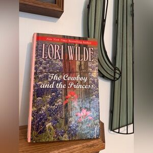 The Cowboy and the Princess Book by Lori Wilde